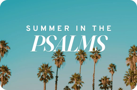 Summer in the Psalms